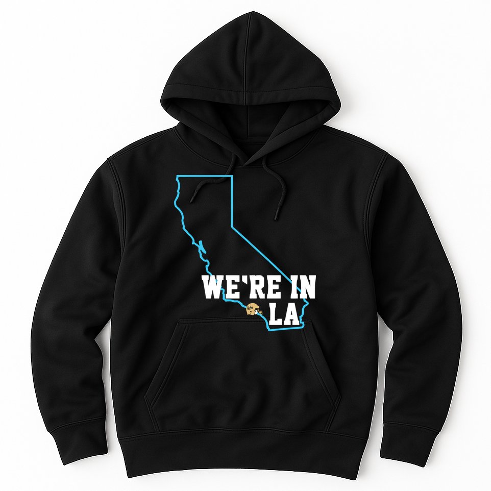 We’Re In La Hoodie