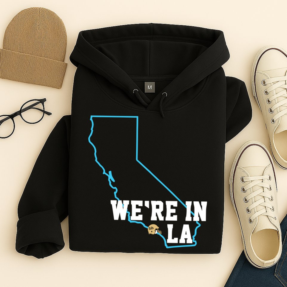 We’Re In La Hoodie