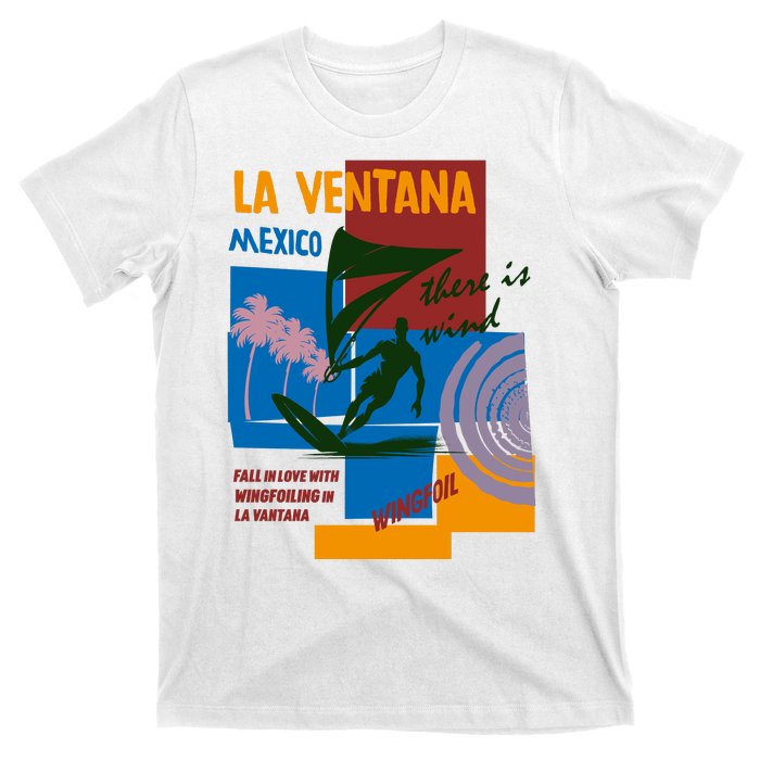 Wingfoil In La Ventana Mexico. T-Shirt