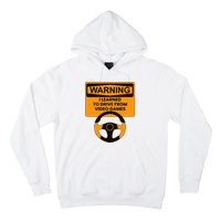 Warning I Learned To Drive From Video Games Steering Wheel Hoodie