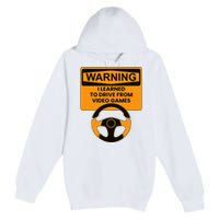 Warning I Learned To Drive From Video Games Steering Wheel Premium Pullover Hoodie