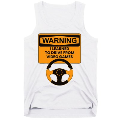 Warning I Learned To Drive From Video Games Steering Wheel Tank Top