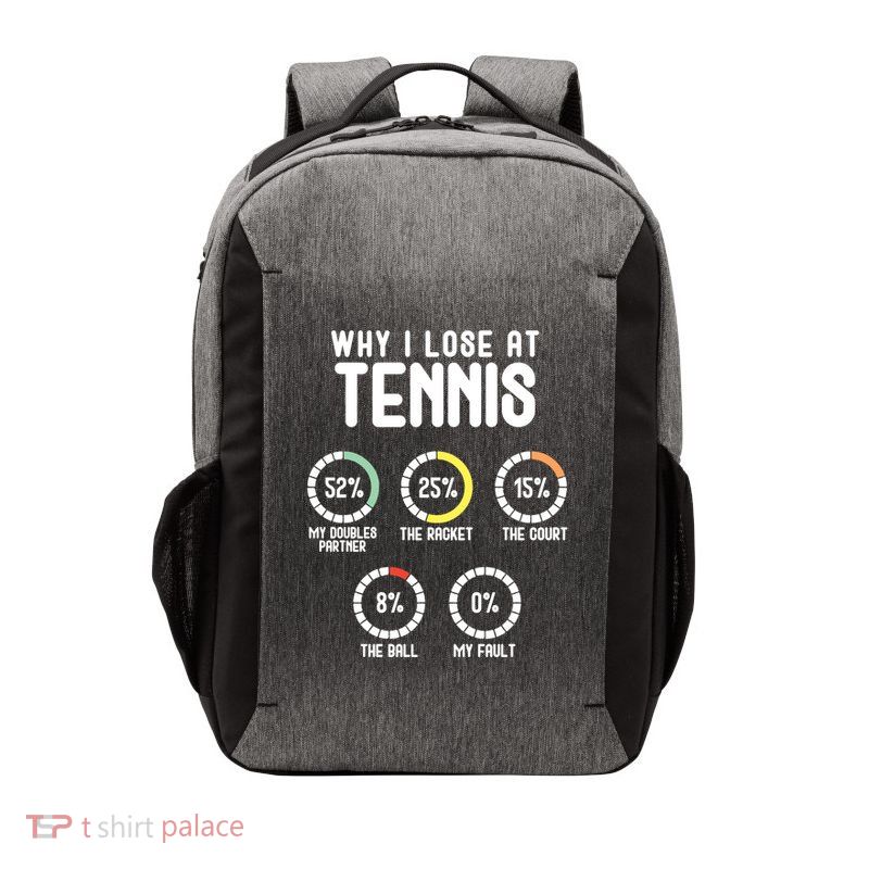 Why I Lose At Tennis Cute Percentage Tennis Player Great Gift Vector Backpack