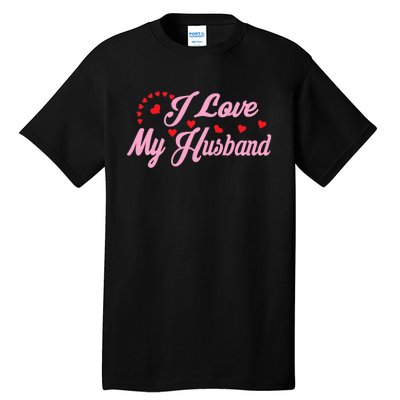 Wo I Love My Husband Wo's Coupless Tall T-Shirt