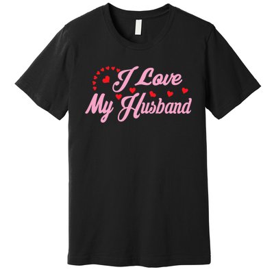 Wo I Love My Husband Wo's Coupless Premium T-Shirt