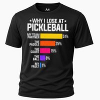 Why I Lose At Pickleball Humor Funny Pickleballers Cooling Performance Crew T-Shirt