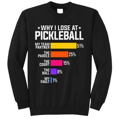 Why I Lose At Pickleball Humor Funny Pickleballers Sweatshirt