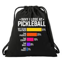Why I Lose At Pickleball Humor Funny Pickleballers Drawstring Bag