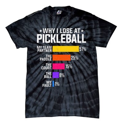 Why I Lose At Pickleball Humor Funny Pickleballers Tie-Dye T-Shirt