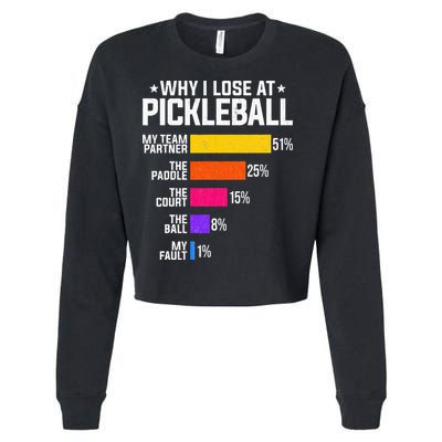 Why I Lose At Pickleball Humor Funny Pickleballers Cropped Pullover Crew