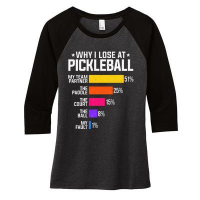 Why I Lose At Pickleball Humor Funny Pickleballers Women's Tri-Blend 3/4-Sleeve Raglan Shirt