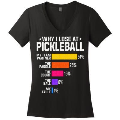 Why I Lose At Pickleball Humor Funny Pickleballers Women's V-Neck T-Shirt