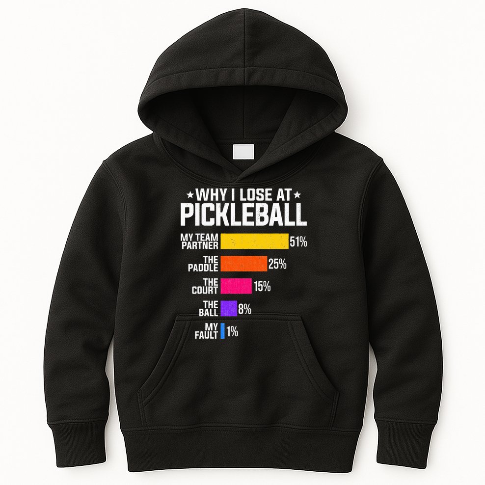Why I Lose At Pickleball Humor Funny Pickleballers Kids Hoodie