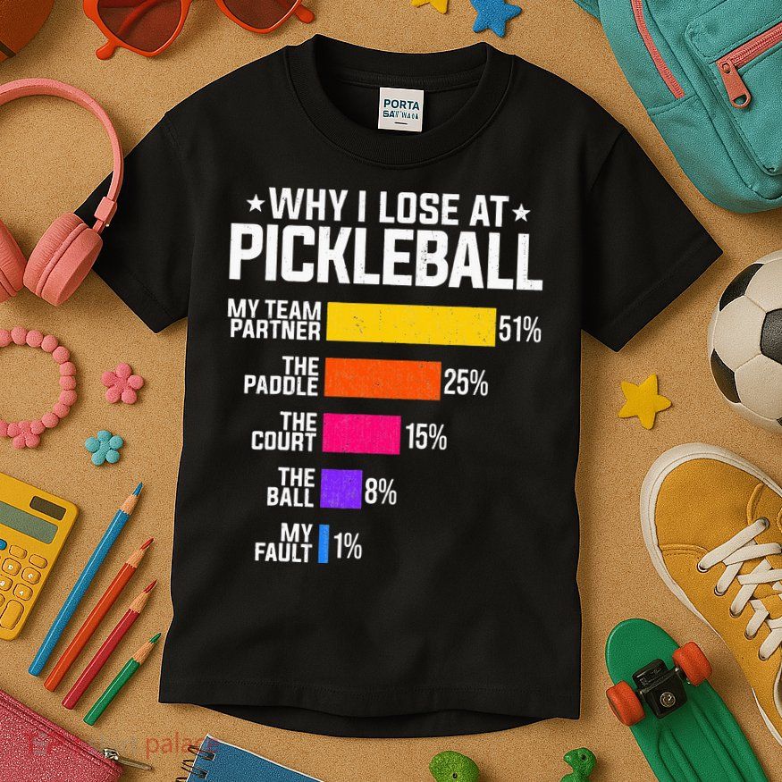 Why I Lose At Pickleball Humor Funny Pickleballers Kids T-Shirt