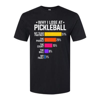 Why I Lose At Pickleball Humor Funny Pickleballers Softstyle® CVC T-Shirt