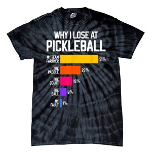 Why I Lose at Pickleball Humor Funny Pickleballers Tie-Dye T-Shirt