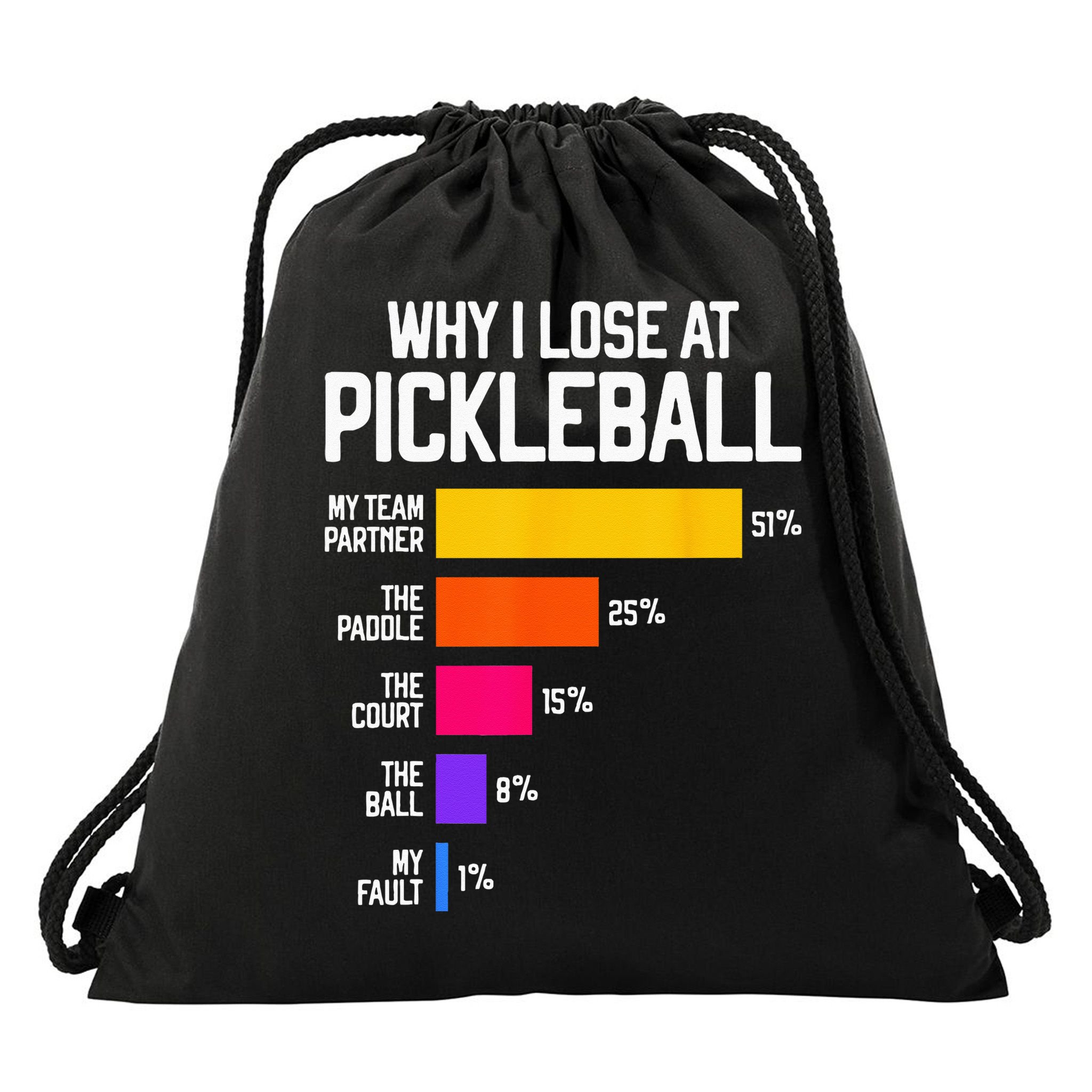 Why I Lose At Pickleball Humor Funny Pickleballers Drawstring Bag