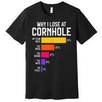 Why I Lose At Cornhole Humor Toss Like A Boss Premium T-Shirt