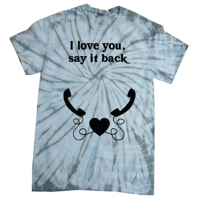 W0ahhkate I Love You Say It Back Tie-Dye T-Shirt