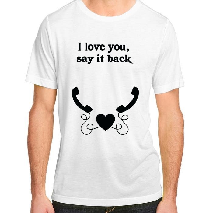 W0ahhkate I Love You Say It Back Adult ChromaSoft Performance T-Shirt