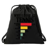 Why I Lose At Tennis Drawstring Bag