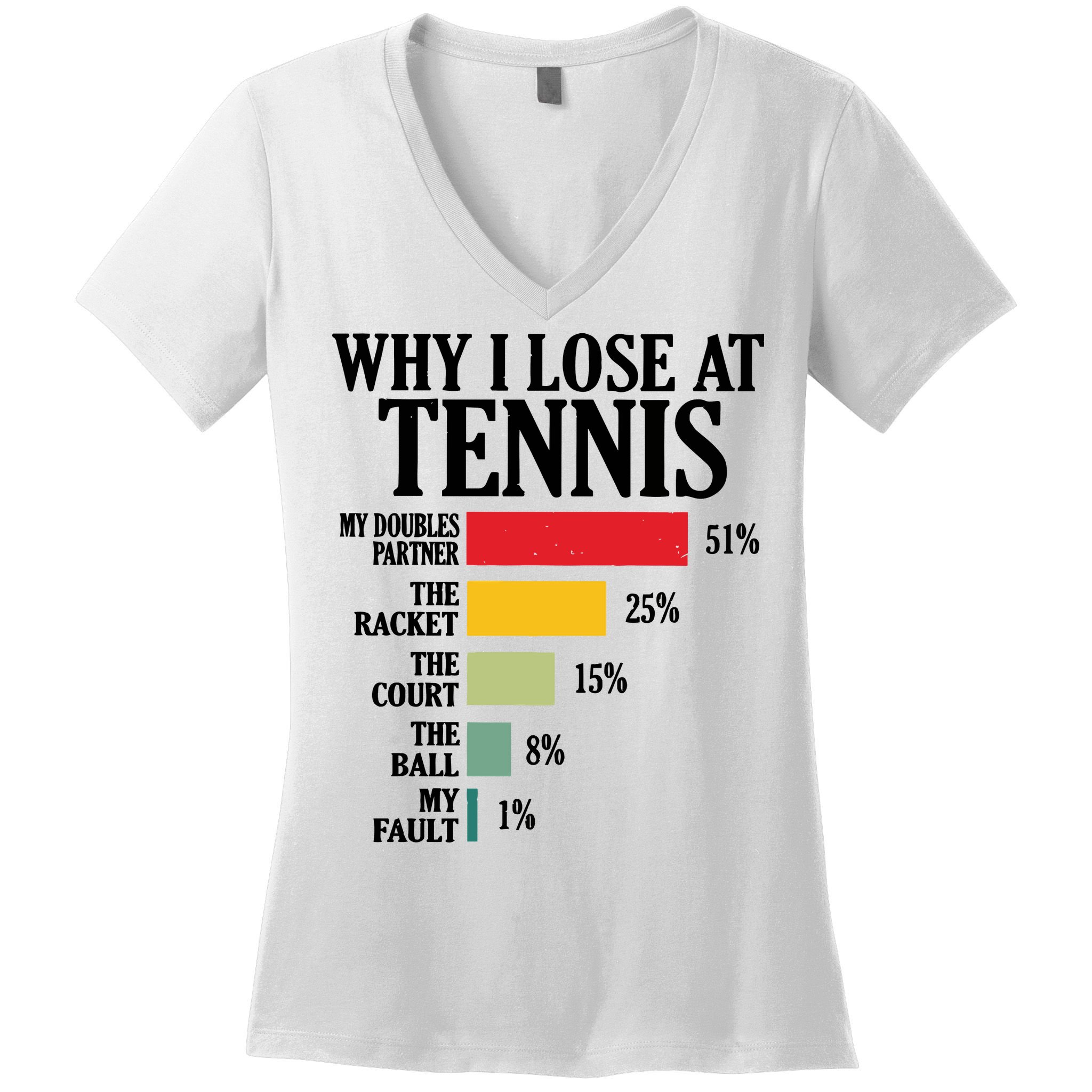 Why I Lose At Tennis Women's V-Neck T-Shirt