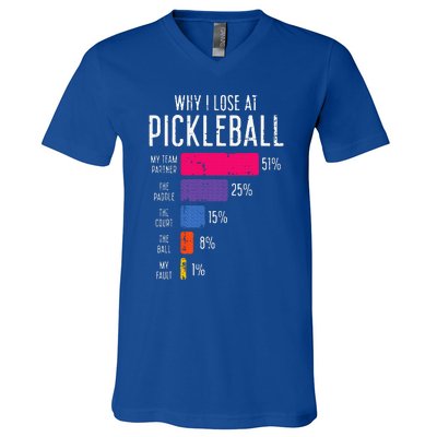 Why I Lose At Pickleball V-Neck T-Shirt