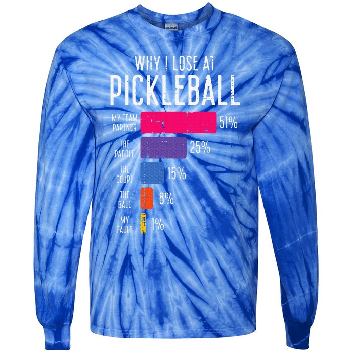 Why I Lose At Pickleball Tie-Dye Long Sleeve Shirt