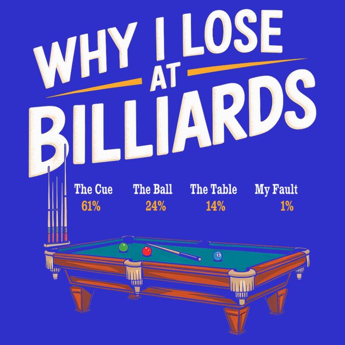 Why I Lose At Billiards Pool Player Billiard Snooker Tall T-Shirt