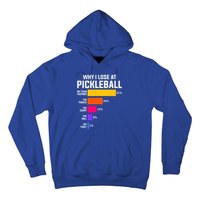 Why I Lose Pickleball: Funny Pickleball Humor Great Gift Hoodie