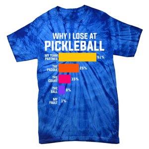 Why I Lose Pickleball: Funny Pickleball Humor Great Gift Tie-Dye T-Shirt