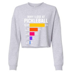 Why I Lose Pickleball: Funny Pickleball Humor Great Gift Cropped Pullover Crew