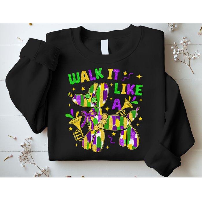 Walk It Like A Dog Happy Mardi Gras New Orleans Fat Tuesday Sweatshirt