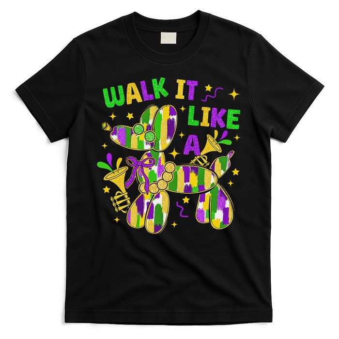 Walk It Like A Dog Happy Mardi Gras New Orleans Fat Tuesday T-Shirt