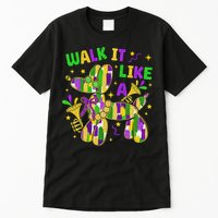 Walk It Like A Dog Happy Mardi Gras New Orleans Fat Tuesday Tall T-Shirt