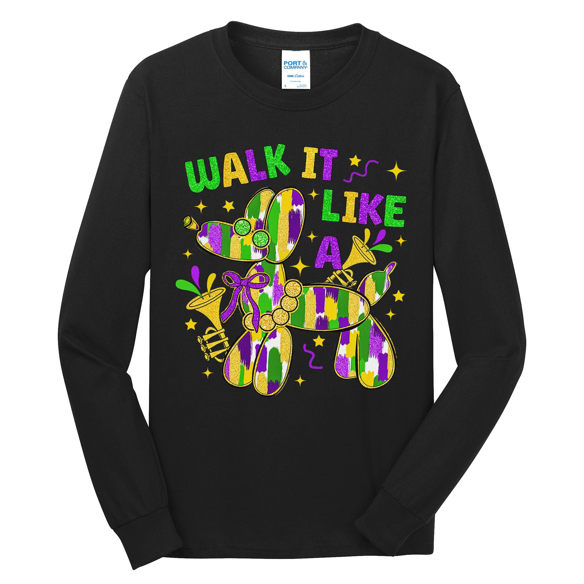 Walk It Like A Dog Happy Mardi Gras New Orleans Fat Tuesday Tall Long Sleeve T-Shirt