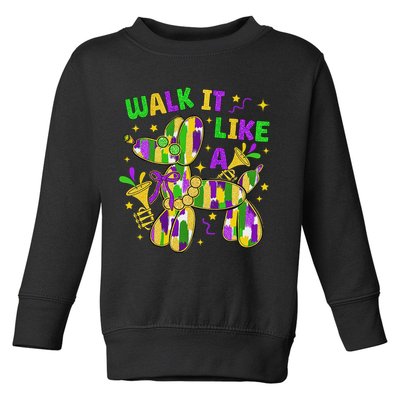 Walk It Like A Dog Happy Mardi Gras New Orleans Fat Tuesday Toddler Sweatshirt