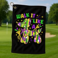 Walk It Like A Dog Happy Mardi Gras New Orleans Fat Tuesday Golf Towel