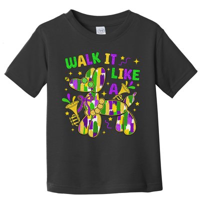 Walk It Like A Dog Happy Mardi Gras New Orleans Fat Tuesday Toddler T-Shirt