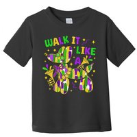 Walk It Like A Dog Happy Mardi Gras New Orleans Fat Tuesday Toddler T-Shirt