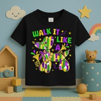 Walk It Like A Dog Happy Mardi Gras New Orleans Fat Tuesday Toddler T-Shirt