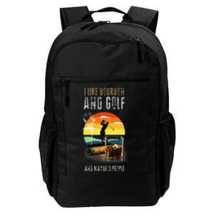 Whiskey I Like Bourbon and Golf and Maybe 3 People Daily Commute Backpack