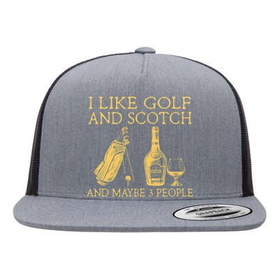 Whiskey I Like Bourbon and Golf and Maybe 3 People Flat Bill Trucker Hat