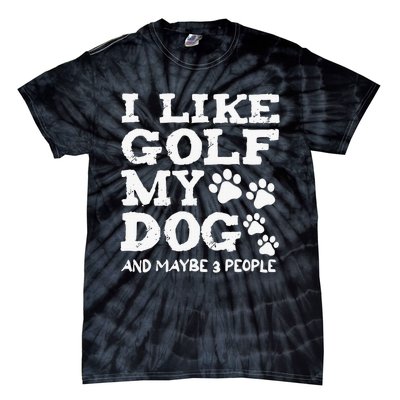 Whiskey I Like Bourbon and Golf and Maybe 3 People Tie-Dye T-Shirt