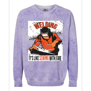 Welding It's Like Sewing With Fire Welder Weld Job Premium Colorblast Crewneck Sweatshirt