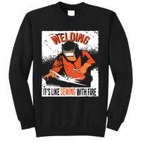 Welding It's Like Sewing With Fire Welder Weld Job Premium Sweatshirt