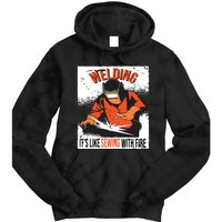 Welding It's Like Sewing With Fire Welder Weld Job Premium Tie Dye Hoodie