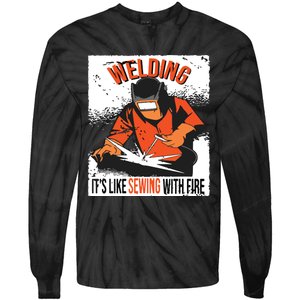 Welding It's Like Sewing With Fire Welder Weld Job Premium Tie-Dye Long Sleeve Shirt