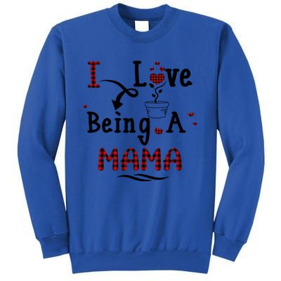 Wo I Love Being A Mama Cute Hearts Mama Funny Gift Funny Gift Sweatshirt