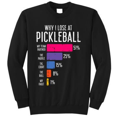 Why I Lose At Pickleball Funny Pickle Ball Women Men Kids Sweatshirt